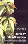 Kniha: Základy biozáhradkárčenia (Gabriel Köteles), 2006 Kniha: Základy biozáhradkárčenia (Gabriel Köteles), 2006