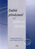 Kniha: Ľudská prirodzenosť a kultúrna identita (Blanka Šulavíková a Emil Višňovský). IRIS, 2006 Kniha: Ľudská prirodzenosť a kultúrna identita (Blanka Šulavíková a Emil Višňovský). IRIS, 2006