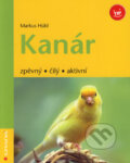 Kniha: Kanár (Markus Hübl). Grada, 2006 Kniha: Kanár (Markus Hübl). Grada, 2006