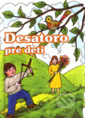 Kniha: Desatoro pre deti (Ladislav Fričovský). Tranoscius, 2001 Kniha: Desatoro pre deti (Ladislav Fričovský). Tranoscius, 2001