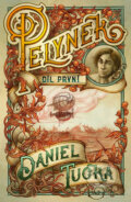 Kniha: Pelyněk 1 (Daniel Tučka). Straky na vrbě, 2017 Kniha: Pelyněk 1 (Daniel Tučka). Straky na vrbě, 2017