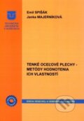 Kniha: Tenké oceľové plechy (Emil Spišák). Technická univerzita v Košiciach, 2017 Kniha: Tenké oceľové plechy (Emil Spišák). Technická univerzita v Košiciach, 2017