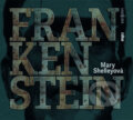 Audiokniha: Frankenstein (audiokniha) (Mary Shelley). Radioservis, 2017 Audiokniha: Frankenstein (audiokniha) (Mary Shelley). Radioservis, 2017