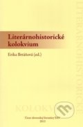 Literárnohistorické kolokvium - Erika Brtáňová, Ústav slovenskej literatúry SAV, 2013