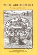 Kniha: Bude ako nebolo (Ivana Taranenková). Ústav slovenskej literatúry SAV, 2012 Kniha: Bude ako nebolo (Ivana Taranenková). Ústav slovenskej literatúry SAV, 2012