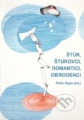 Kniha: Štúr, štúrovci, romantici, obrodenci (Peter Zajac). Ústav slovenskej literatúry SAV, 2016 Kniha: Štúr, štúrovci, romantici, obrodenci (Peter Zajac). Ústav slovenskej literatúry SAV, 2016
