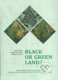 Kniha: Black or green Land? (Monika Mulková, Petr Popelka a Renáta Popelková). Ostravská univerzita, 2016 Kniha: Black or green Land? (Monika Mulková, Petr Popelka a Renáta Popelková). Ostravská univerzita, 2016