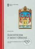 Kniha: Šlechticem z moci úřední (Jiří Brňovják). Ostravská univerzita, 2015 Kniha: Šlechticem z moci úřední (Jiří Brňovják). Ostravská univerzita, 2015