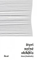 Kniha: Štyri nočné obdobia (Matej Rudinský). Ikar, 2017 Kniha: Štyri nočné obdobia (Matej Rudinský). Ikar, 2017