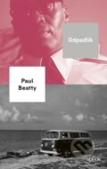 Kniha: Odpadlík (Paul Beatty), 2017 Kniha: Odpadlík (Paul Beatty), 2017