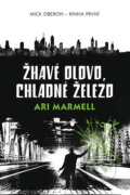Kniha: Žhavé olovo, chladné železo (Ari Marmell). Triton, 2017 Kniha: Žhavé olovo, chladné železo (Ari Marmell). Triton, 2017