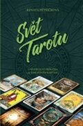 Kniha: Svět Tarotu (Renata Petříčková), 2017 Kniha: Svět Tarotu (Renata Petříčková), 2017