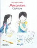 Kniha: Moje malé príbehy Montessori - Olovrant (Svojtka&Co.). Svojtka&Co., 2017 Kniha: Moje malé príbehy Montessori - Olovrant (Svojtka&Co.). Svojtka&Co., 2017