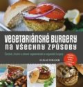 Kniha: Vegetariánské burgery (Lukas Volger). Edice knihy Omega, 2017 Kniha: Vegetariánské burgery (Lukas Volger). Edice knihy Omega, 2017