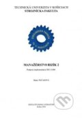Kniha: Manažérstvo rizík 2 (Hana Pačaiová). Technická univerzita v Košiciach, 2017 Kniha: Manažérstvo rizík 2 (Hana Pačaiová). Technická univerzita v Košiciach, 2017