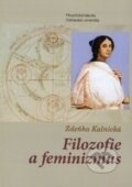 Filozofie a feminizmus - Zdenka Kalnická, 2010