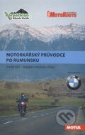 Motorkářský průvodce po Rumunsku, druhá část - Calin Nucuta, Sabin Potinteu, MotoRoute, 2017