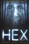 Kniha: Hex (Thomas Olde Heuvelt). Argo, 2017 Kniha: Hex (Thomas Olde Heuvelt). Argo, 2017