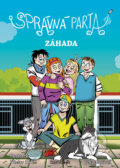 Kniha: Správná parta - Záhada (Jitka Saniová a Václav Ráž). Bambook, 2017 Kniha: Správná parta - Záhada (Jitka Saniová a Václav Ráž). Bambook, 2017
