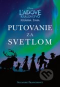 Kniha: Ľadové kráľovstvo: Polárna žiara - Putovanie za svetlom (Suzanne Francis). Egmont SK, 2017 Kniha: Ľadové kráľovstvo: Polárna žiara - Putovanie za svetlom (Suzanne Francis). Egmont SK, 2017