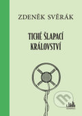 Tiché šlapací království - Zdeněk Svěrák, 2017