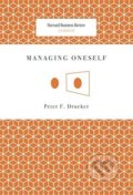 Kniha: Managing Oneself (Peter F. Drucker), 2008 Kniha: Managing Oneself (Peter F. Drucker), 2008