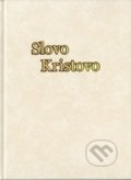 Kniha: Slovo Kristovo (Božena Cibulková). Rudolf Špaček, 2017 Kniha: Slovo Kristovo (Božena Cibulková). Rudolf Špaček, 2017