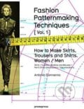 Fashion Patternmaking Techniques (Volume 1) - Antonio Donnanno, Promopress, 2014