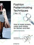 Kniha: Fashion Patternmaking Techniques (Volume 3) (Antonio Donnanno). Promopress, 2016 Kniha: Fashion Patternmaking Techniques (Volume 3) (Antonio Donnanno). Promopress, 2016