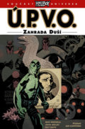 Kniha: Ú.P.V.O. 7 - Zahrada duší (Mike Mignola a kolektív). ComicsCentrum, 2017 Kniha: Ú.P.V.O. 7 - Zahrada duší (Mike Mignola a kolektív). ComicsCentrum, 2017