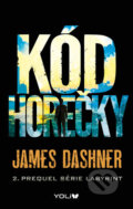 Kniha: Labyrint: Kód horečky (James Dashner). YOLi CZ, 2017 Kniha: Labyrint: Kód horečky (James Dashner). YOLi CZ, 2017
