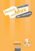 Kniha: Deutsch mit Max neu + interaktiv 1 - Příručka učitele (Jana Tvrzníková). Fraus, 2017 Kniha: Deutsch mit Max neu + interaktiv 1 - Příručka učitele (Jana Tvrzníková). Fraus, 2017