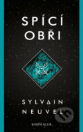Kniha: Spící obři (Sylvain Neuvel). Knižní klub, 2017 Kniha: Spící obři (Sylvain Neuvel). Knižní klub, 2017