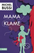 Kniha: Mama klame (Michel Bussi). Motto, 2017 Kniha: Mama klame (Michel Bussi). Motto, 2017