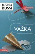 Kniha: Vážka (Michel Bussi). Motto, 2017 Kniha: Vážka (Michel Bussi). Motto, 2017