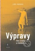 Kniha: Výpravy pro starší a pokročilé (Jiří Peňás). Echo media, 2024 Kniha: Výpravy pro starší a pokročilé (Jiří Peňás). Echo media, 2024