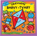 Kniha: Objevujeme barvy a tvary : samolepky a hádanky (Sonia Canals). Slovart, 2011 Kniha: Objevujeme barvy a tvary : samolepky a hádanky (Sonia Canals). Slovart, 2011
