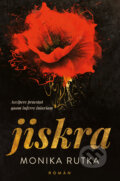 Kniha: Jiskra (Monika Rutka). Red, 2025 Kniha: Jiskra (Monika Rutka). Red, 2025
