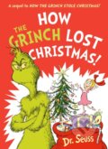 Kniha: How the Grinch Lost Christmas! (Dr. Seuss a Alastair Heim). HarperCollins, 2024 Kniha: How the Grinch Lost Christmas! (Dr. Seuss a Alastair Heim). HarperCollins, 2024