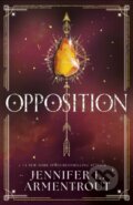 Kniha: Opposition (Jennifer L. Armentrout). Hodderscape, 2024 Kniha: Opposition (Jennifer L. Armentrout). Hodderscape, 2024