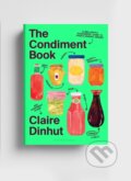 Kniha: The Condiment Book (Claire Dinhut). Bloomsbury, 2024 Kniha: The Condiment Book (Claire Dinhut). Bloomsbury, 2024