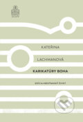Kniha: Karikatúry Boha (Kateřina Lachmanová). Spolok svätého Vojtecha, 2024 Kniha: Karikatúry Boha (Kateřina Lachmanová). Spolok svätého Vojtecha, 2024