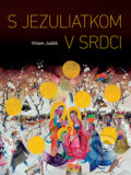 Kniha: S Jezuliatkom v srdci (Viliam Judák). Spolok svätého Vojtecha, 2024 Kniha: S Jezuliatkom v srdci (Viliam Judák). Spolok svätého Vojtecha, 2024