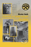 Kniha: Stateční a tvrdí chlapi od Brna (Miroslav Vaněk). Sursum, 2024 Kniha: Stateční a tvrdí chlapi od Brna (Miroslav Vaněk). Sursum, 2024
