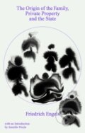 Kniha: The Origin of the Family, Private Property and the State (Friedrich Engels). Verso, 2021 Kniha: The Origin of the Family, Private Property and the State (Friedrich Engels). Verso, 2021