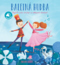 Kniha: Milujem hudbu: Baletná hudba (YoYo Books). YoYo Books, 2024 Kniha: Milujem hudbu: Baletná hudba (YoYo Books). YoYo Books, 2024
