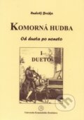 Kniha: Komorná hudba (Rudolf Brejka). Univerzita Komenského Bratislava, 2009 Kniha: Komorná hudba (Rudolf Brejka). Univerzita Komenského Bratislava, 2009