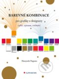 Kniha: Barevné kombinace pro grafiky a designery (Haruyoshi Nagumo). Grada, 2024 Kniha: Barevné kombinace pro grafiky a designery (Haruyoshi Nagumo). Grada, 2024