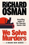 Kniha: We Solve Murders (Richard Osman). Viking, 2024 Kniha: We Solve Murders (Richard Osman). Viking, 2024