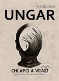 Kniha: Chlapci a vrazi (Hermann Ungar). HRNEK.EU, 2024 Kniha: Chlapci a vrazi (Hermann Ungar). HRNEK.EU, 2024